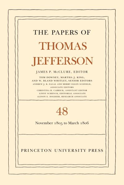 Cover for Thomas Jefferson · The Papers of Thomas Jefferson, Volume 48: 20 November 1805 to 1 March 1806 - The Papers of Thomas Jefferson (Hardcover bog) (2025)