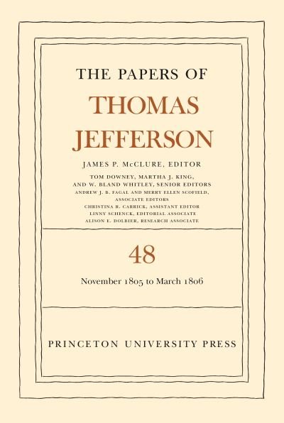 Cover for Thomas Jefferson · The Papers of Thomas Jefferson, Volume 48: 20 November 1805 to 1 March 1806 - The Papers of Thomas Jefferson (Hardcover bog) (2025)