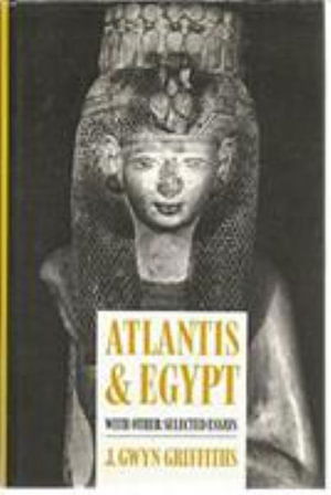 Cover for John Gwyn Griffiths · Atlantis and Egypt with Other Selected Essays (Hardcover Book) (1991)