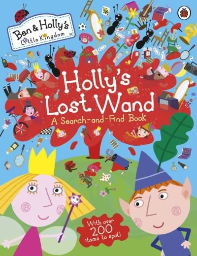 Cover for Ben and Holly's Little Kingdom · Ben and Holly's Little Kingdom: Holly's Lost Wand - A Search-and-Find Book - Ben &amp; Holly's Little Kingdom (Paperback Bog) (2015)