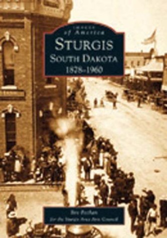 Cover for Bev Pechan · Sturgis South Dakota:  1878-1960  (Sd)  (Images of America) (Paperback Book) (2003)