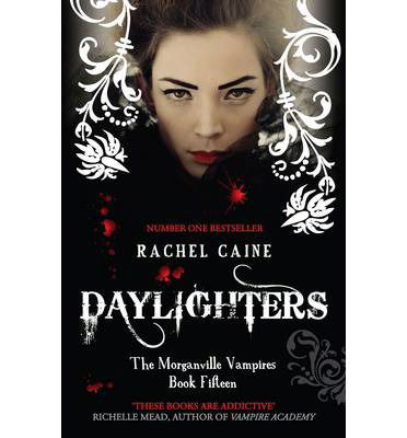 Cover for Caine, Rachel (Author) · Daylighters - Morganville Vampires (Paperback Book) [UK edition] (2013)