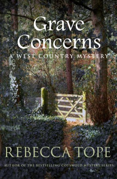 Cover for Tope, Rebecca (Author) · Grave Concerns: The gripping rural whodunnit - West Country Mysteries (Pocketbok) (2019)