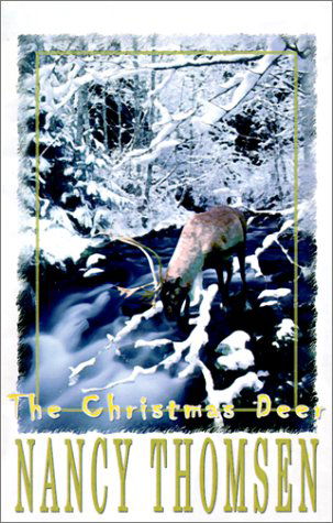 Cover for Nancy Thomsen · The Christmas Deer (Paperback Book) (2001)