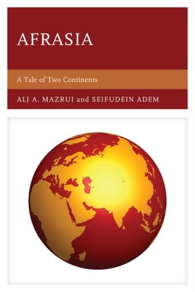Cover for Seifudein Adem · Afrasia: A Tale of Two Continents (Paperback Book) (2013)