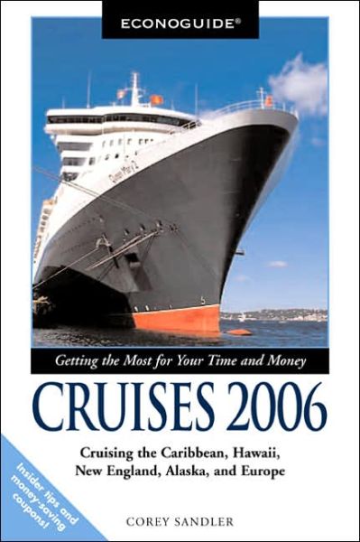 Cover for Corey Sandler · Econoguide Cruises: Cruising the Caribbean, Hawaii, New England, Alaska, and Europe (Paperback Book) [Revised edition] (2005)