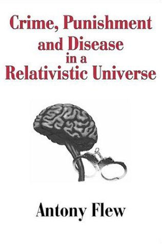 Cover for Antony Flew · Crime, Punishment and Disease in a Relativistic Universe (Paperback Book) (2001)