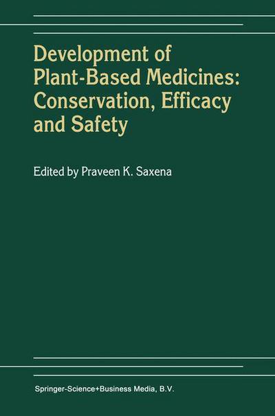 Cover for Praveen K Saxena · Development of Plant-Based Medicines: Conservation, Efficacy and Safety (Hardcover Book) [2001 edition] (2001)