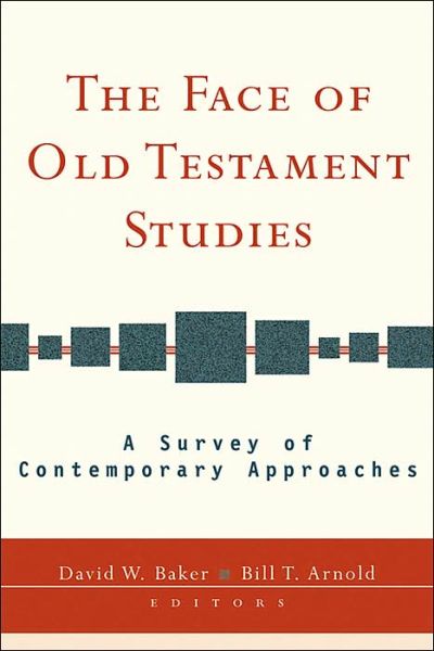 The Face of Old Testament Studies: a Survey of Contemporary Approaches - David W Baker - Bücher - Baker Academic - 9780801028717 - 1. Dezember 2004