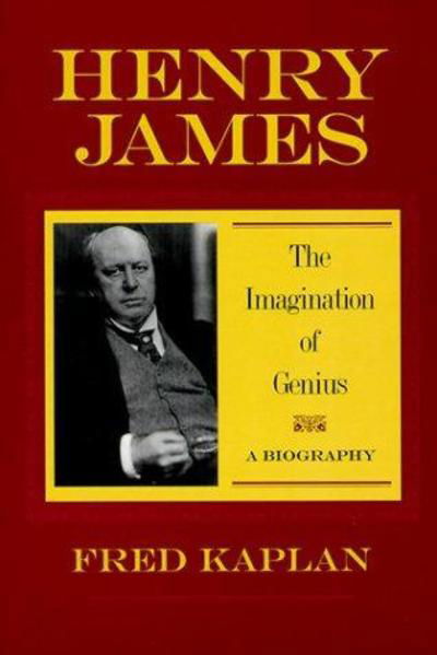 Cover for Fred Kaplan · Henry James: The Imagination of Genius, A Biography (Paperback Book) (1999)