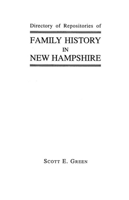 Cover for Green · Directory of Repositories of Family History in New Hampshire (Taschenbuch) (2009)