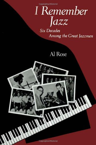Cover for Al Rose · I Remember Jazz: Six Decades Among the Great Jazzmen (Paperback Bog) (1999)
