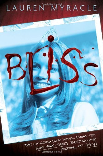 Cover for Lauren Myracle · Bliss (Hardcover Book) (2008)