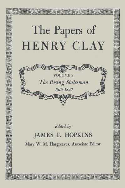 Cover for Henry Clay · The Papers of Henry Clay: The Rising Statesman 1815-1820 (Taschenbuch) (2014)