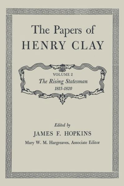 Cover for Henry Clay · The Papers of Henry Clay: The Rising Statesman 1815–1820 (Paperback Bog) (2014)