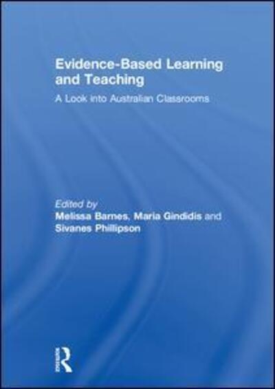 Cover for Barnes Dr Melissa · Evidence-Based Learning and Teaching: A Look into Australian Classrooms (Hardcover Book) (2018)