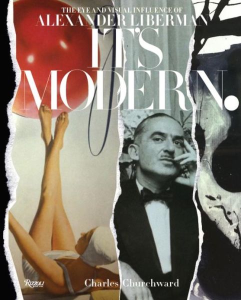 Cover for Charles Churchward · It's Modern.: The Eye and Visual Influence of Alexander Liberman (Gebundenes Buch) (2013)