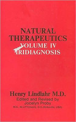 Cover for Henry Lindlahr · Natural Therapeutics Volume 4: Irisdiagnosis (Hardcover Book) (1986)