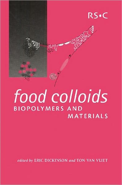 Food Colloids, Biopolymers and Materials - Special Publications - Royal Society of Chemistry - Kirjat - Royal Society of Chemistry - 9780854048717 - maanantai 24. marraskuuta 2003