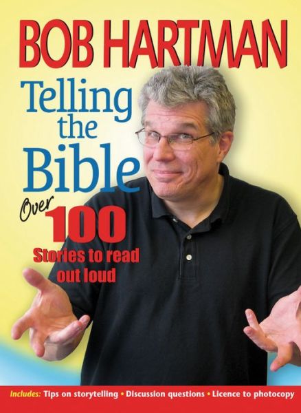 Cover for Bob Hartman · Telling the Bible: Over 100 stories to read out loud (Paperback Book) [New edition] (2015)