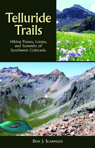 Cover for Don J. Scarmuzzi · Telluride Trails: Hiking Passes, Loops, and Summits of Southwest Colorado (Paperback Book) [Second Edition, Revised edition] (2013)