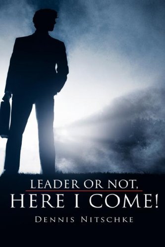 Cover for Dennis Nitschke · Leader or Not, Here I Come! (Gebundenes Buch) (2007)
