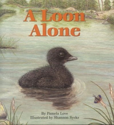 Cover for Pamela Love · A Loon Alone (Hardcover Book) (2002)