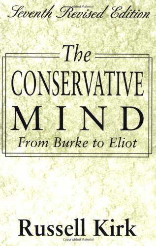 Cover for Russell Kirk · The Conservative Mind: from Burke to Eliot (Paperback Book) [Seventh Edition,seventh edition] (2001)