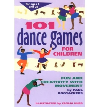 Cover for Paul Rooyackers · 101 Dance Games for Children: Fun and Creativity with Movement (Paperback Book) (1996)