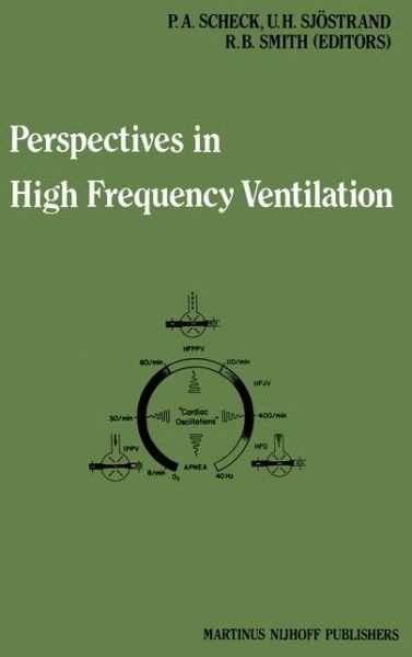 Cover for Paul a Scheck · Perspectives in High Frequency Ventilation: Proceedings of the international symposium held at Erasmus University, Rotterdam, 17-18 September 1982 - Developments in Critical Care Medicine and Anaesthesiology (Hardcover Book) [1983 edition] (1983)