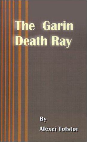 Cover for Alexei Tolstoy · The Garin Death Ray (Paperback Bog) (2001)