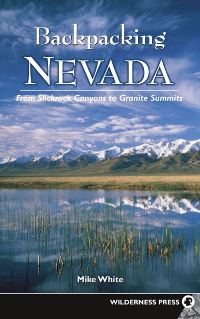 Backpacking Nevada - Mike White - Kirjat - Wilderness Press - 9780899979717 - keskiviikko 17. tammikuuta 2018