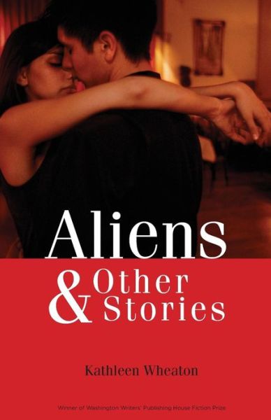 Cover for Kathleen Wheaton · Aliens &amp; Other Stories (Paperback Book) (2013)