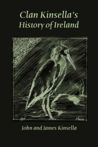 Clan Kinsella's History of Ireland - James Kinsella - Böcker - Old Baldy Press - 9780976115717 - 1 maj 2008