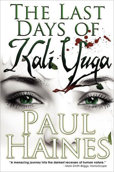 Cover for Paul Haines · The Last Days of Kali Yuga (Pocketbok) (2011)