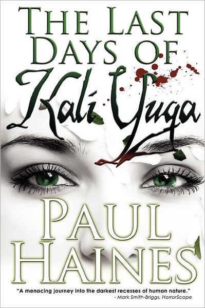 Cover for Paul Haines · The Last Days of Kali Yuga (Paperback Bog) (2011)