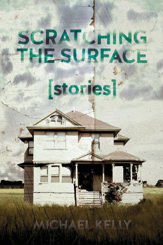 Cover for Michael Kelly · Scratching the Surface (Pocketbok) (2013)