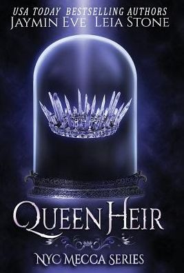 Cover for Leia Stone · Queen Heir (NYC Mecca) (Book) (2016)