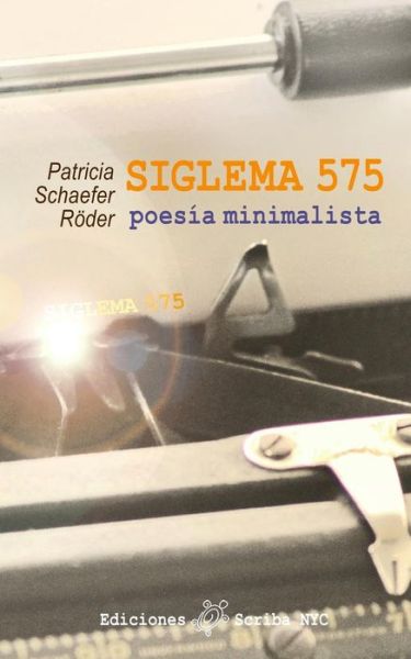 Cover for Patricia Schaefer Röder · Siglema 575 Poesía Minimalista (Paperback Book) [Spanish, 1 edition] (2014)