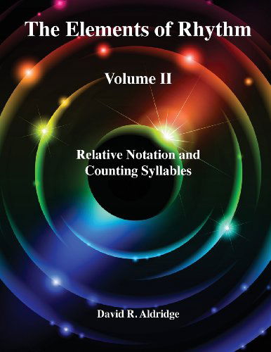 Cover for David R. Aldridge · The Elements of Rhythm Volume II (Paperback Book) (2012)