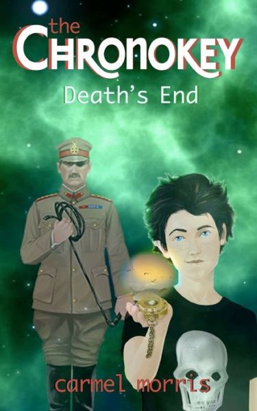 Cover for Morris Carmel Morris · The Chronokey: Death's End (Paperback Book) (2012)