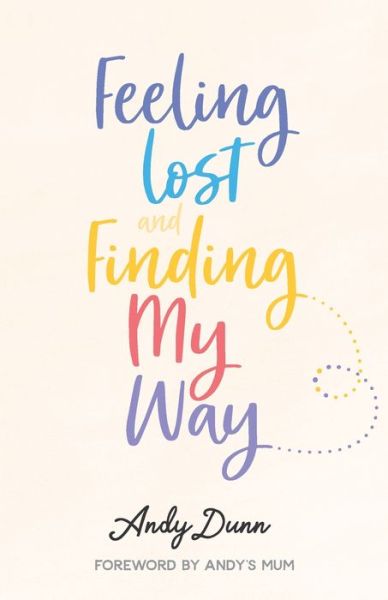 Cover for Andy Dunn · Feeling Lost &amp; Finding My Way (Paperback Book) (2019)