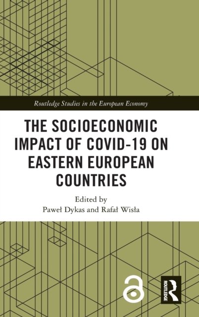 Cover for Pawel Dykas · The Socioeconomic Impact of COVID-19 on Eastern European Countries - Routledge Studies in the European Economy (Gebundenes Buch) (2021)