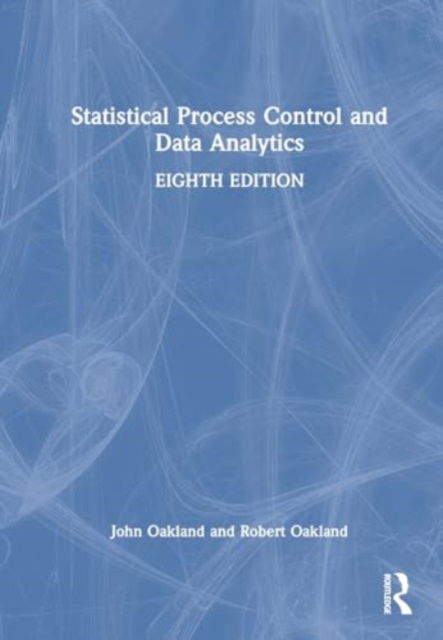 Cover for John Oakland · Statistical Process Control and Data Analytics (Hardcover Book) (2024)