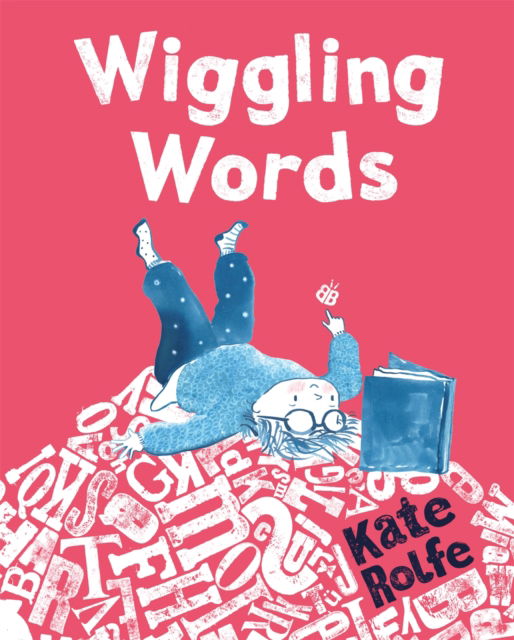 Cover for Kate Rolfe · Wiggling Words (Hardcover Book) (2025)