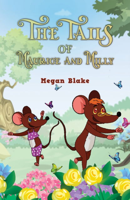 Cover for Megan Blake · The Tails of Maurice and Milly (Paperback Book) (2025)