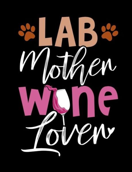 Cover for Punny Notebooks · Lab Mother Wine Lover (Paperback Bog) (2019)