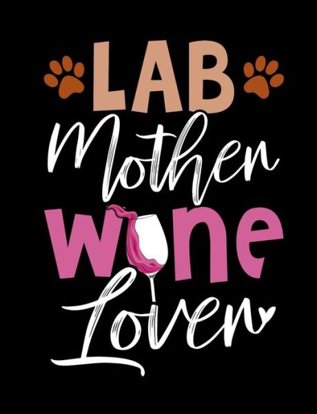 Cover for Punny Notebooks · Lab Mother Wine Lover (Paperback Book) (2019)