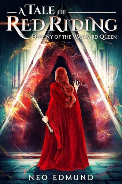 Cover for Neo Edmund · A Tale of Red Riding (Year 3): Destiny of the Wayward Queen (Paperback Bog) (2020)