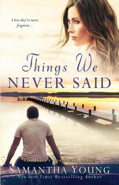 Things We Never Said - Samantha Young - Livros - Independently Published - 9781093707717 - 5 de maio de 2019